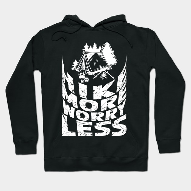 Hike More Worry Less Hoodie by Creative Brain